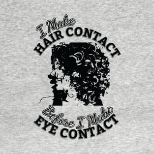 Curly hair don't care, Original design gift for your loved ones T-Shirt